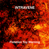 Intravene - Floatation Toy Warning